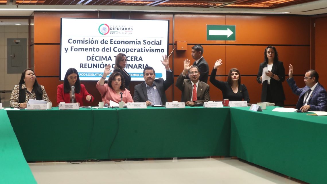 Avala Comisión reformas para regular actividades de las sociedades cooperativas de ahorro y préstamo