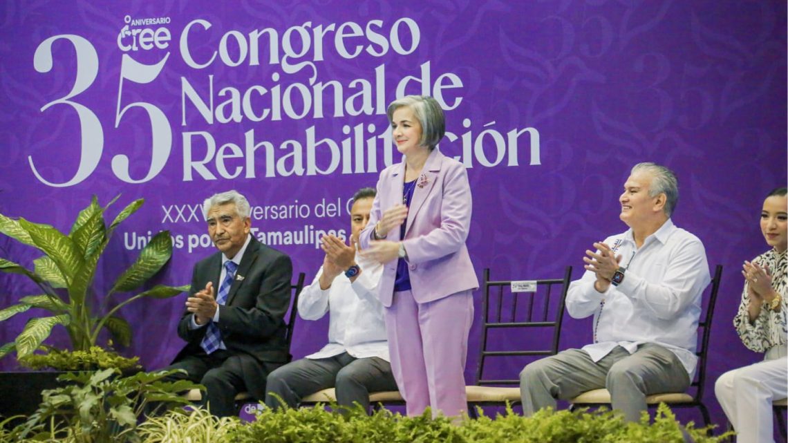 Inauguran gobernador y presidenta del DIF Tamaulipas el 35 Congreso Nacional de Rehabilitación y festejan el XXXV aniversario del CREE