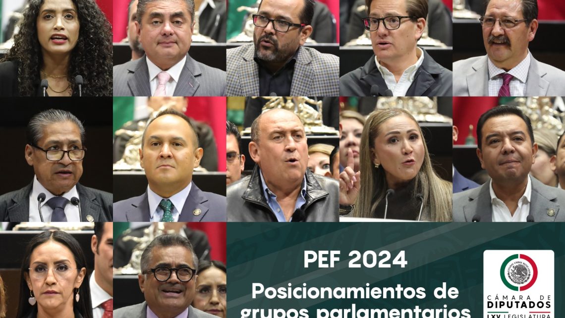 Grupos parlamentarios se posicionan en torno al dictamen del Presupuesto de Egresos de la Federación 2024